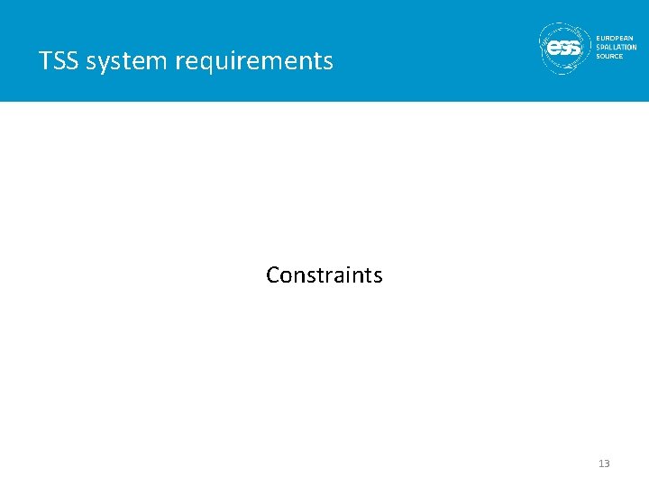 TSS system requirements Constraints 13 