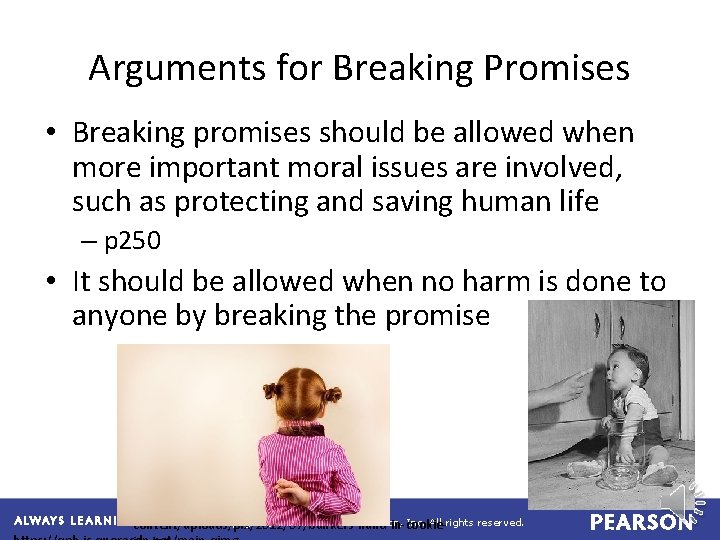 Arguments for Breaking Promises • Breaking promises should be allowed when more important moral