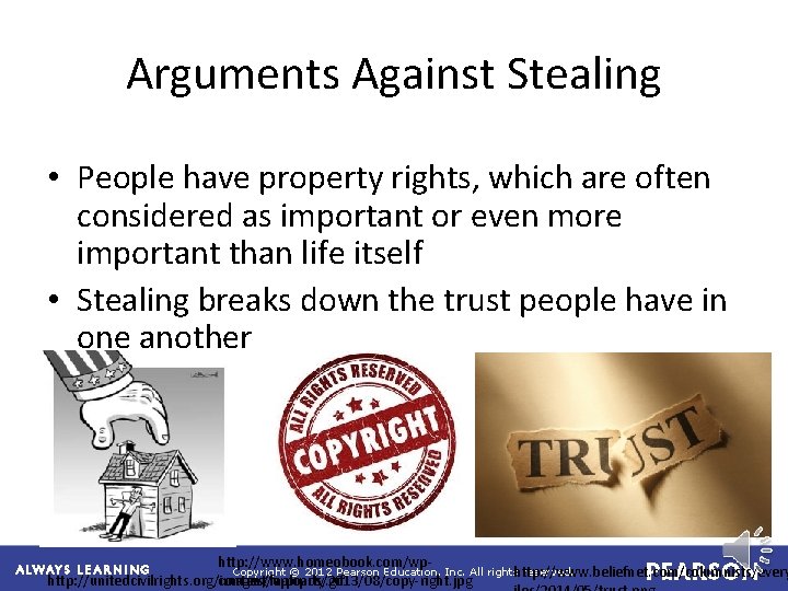 Arguments Against Stealing • People have property rights, which are often considered as important