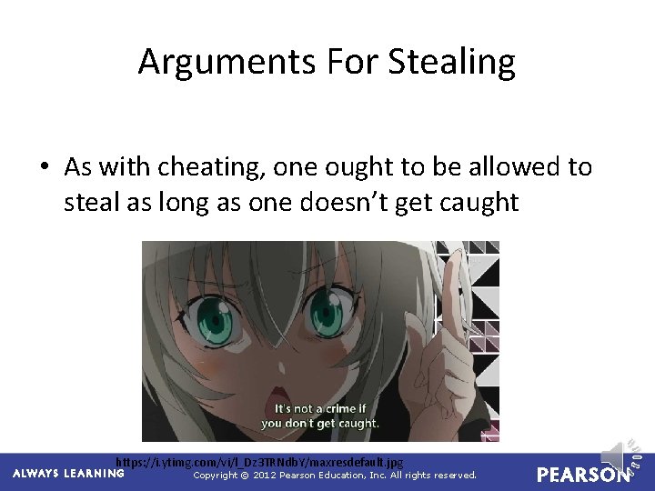 Arguments For Stealing • As with cheating, one ought to be allowed to steal