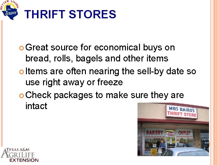THRIFT STORES Great source for economical buys on bread, rolls, bagels and other items