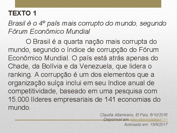 TEXTO 1 Brasil é o 4º país mais corrupto do mundo, segundo Fórum Econômico