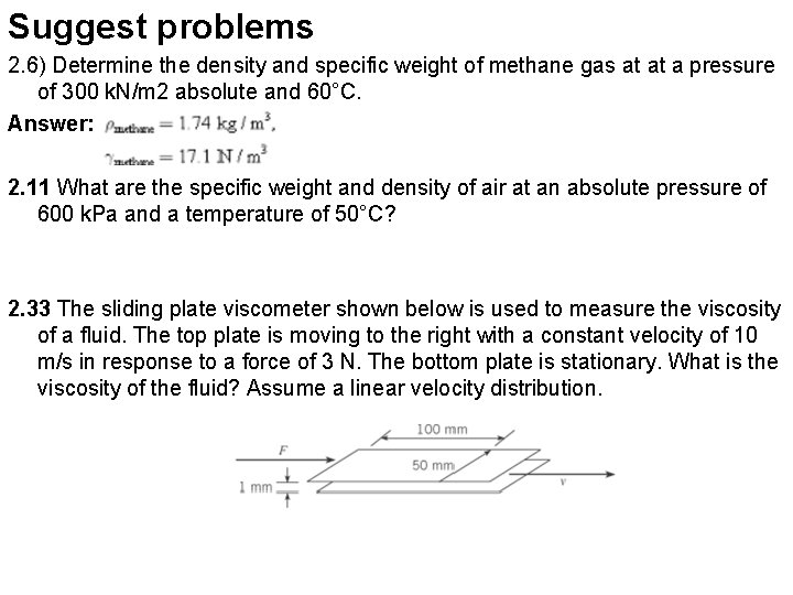 Suggest problems 2. 6) Determine the density and specific weight of methane gas at