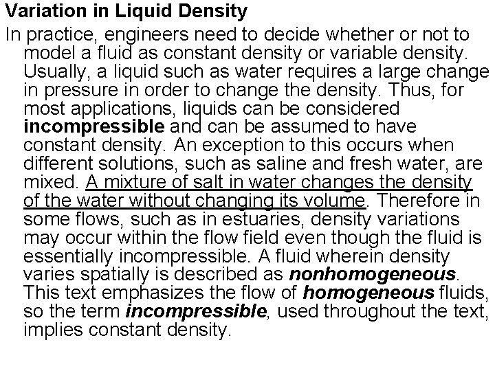 Variation in Liquid Density In practice, engineers need to decide whether or not to