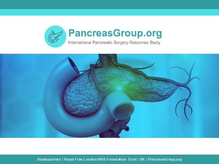 Headquarters | Royal Free London NHS Foundation Trust | UK | Pancreas. Group. org Headquarters | Royal Free London NHS Foundation Trust | UK | Pancreas. Group. org