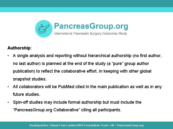 Authorship: • A single analysis and reporting without hierarchical authorship (no first author, no Authorship: • A single analysis and reporting without hierarchical authorship (no first author, no