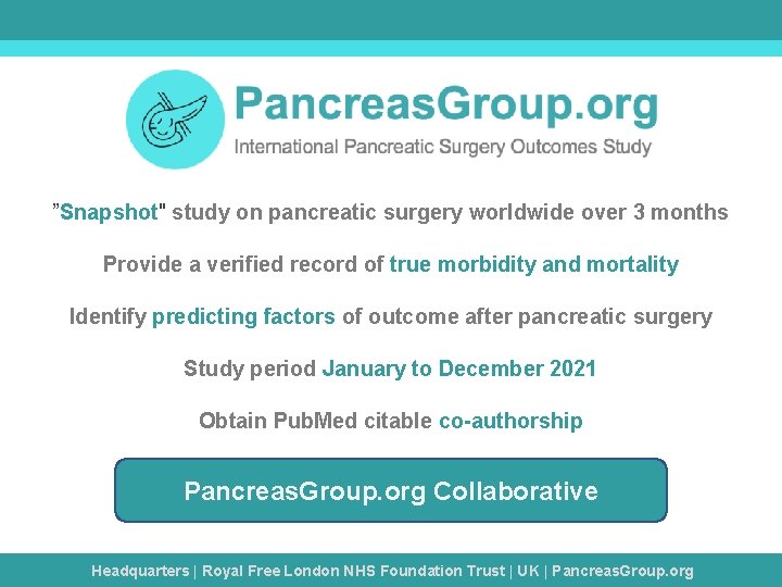 ”Snapshot" study on pancreatic surgery worldwide over 3 months Provide a verified record of ”Snapshot" study on pancreatic surgery worldwide over 3 months Provide a verified record of