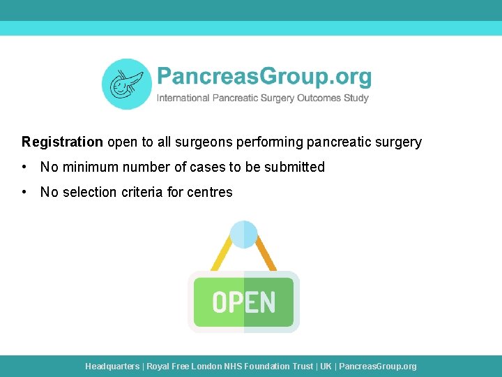 Registration open to all surgeons performing pancreatic surgery • No minimum number of cases Registration open to all surgeons performing pancreatic surgery • No minimum number of cases