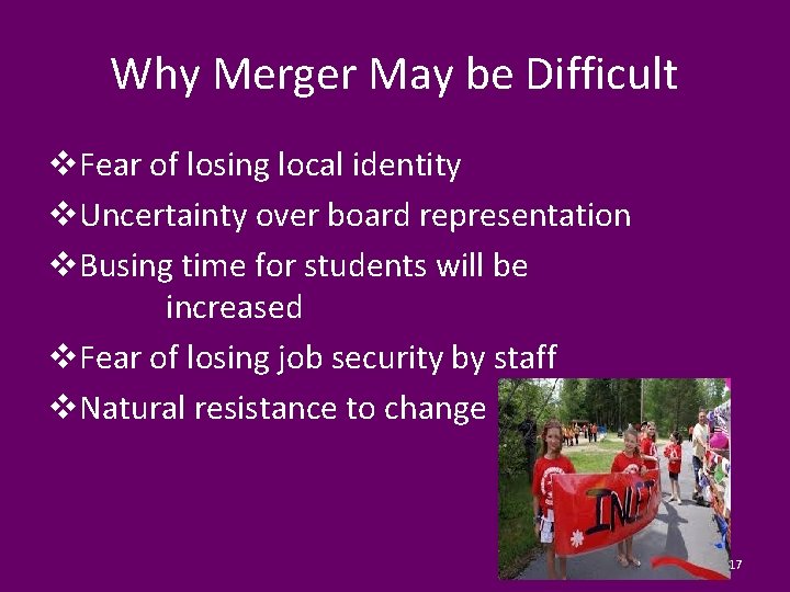 Why Merger May be Difficult v. Fear of losing local identity v. Uncertainty over