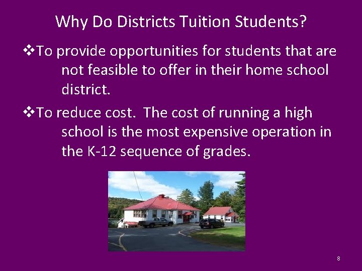 Why Do Districts Tuition Students? v. To provide opportunities for students that are not