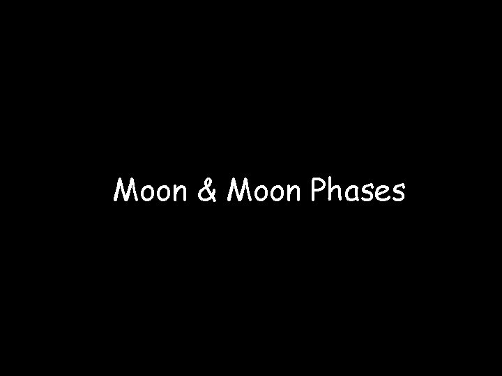 Moon & Moon Phases 
