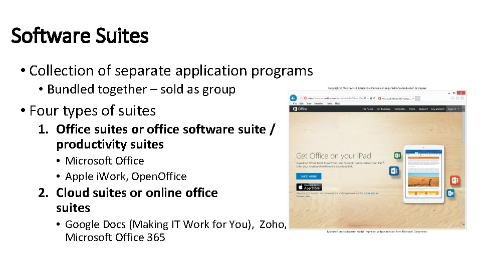 Software Suites • Collection of separate application programs • Bundled together – sold as