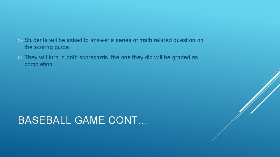 Students will be asked to answer a series of math related question on Students will be asked to answer a series of math related question on
