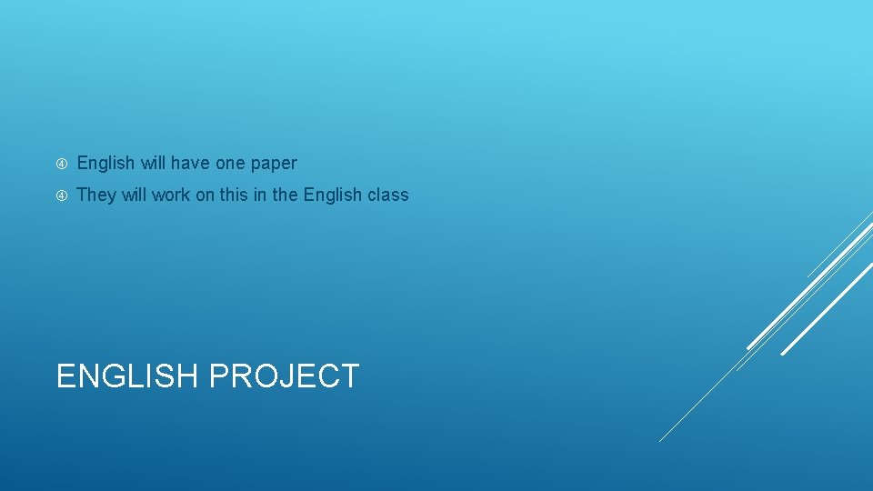 English will have one paper They will work on this in the English English will have one paper They will work on this in the English