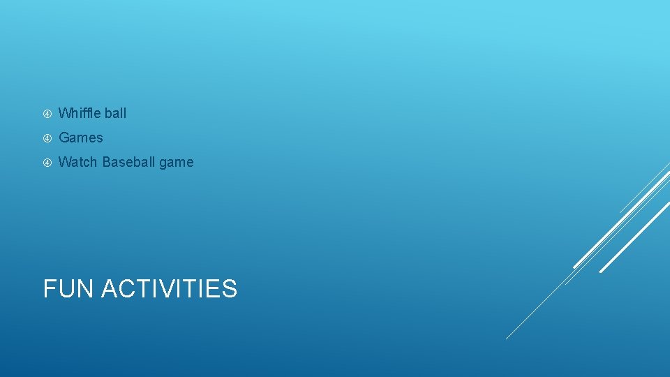 Whiffle ball Games Watch Baseball game FUN ACTIVITIES Whiffle ball Games Watch Baseball game FUN ACTIVITIES