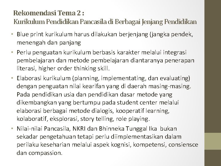 Rekomendasi Tema 2 : Kurikulum Pendidikan Pancasila di Berbagai Jenjang Pendidikan • Blue print