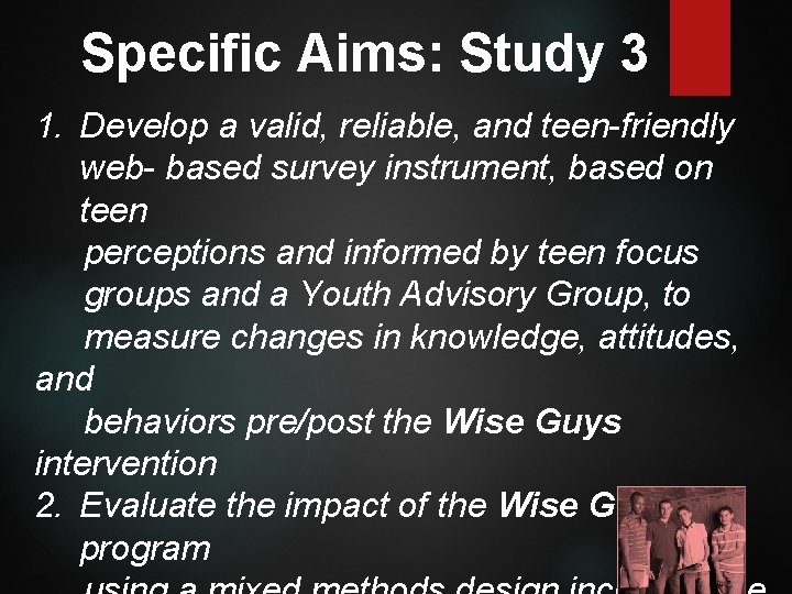 Specific Aims: Study 3 1. Develop a valid, reliable, and teen-friendly web- based survey