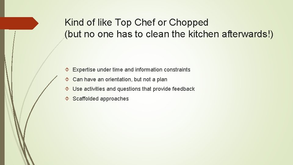 Kind of like Top Chef or Chopped (but no one has to clean the