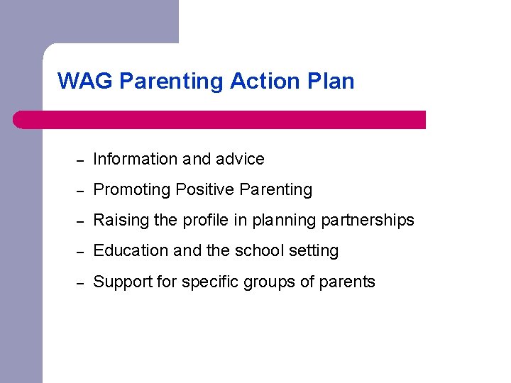 WAG Parenting Action Plan – Information and advice – Promoting Positive Parenting – Raising