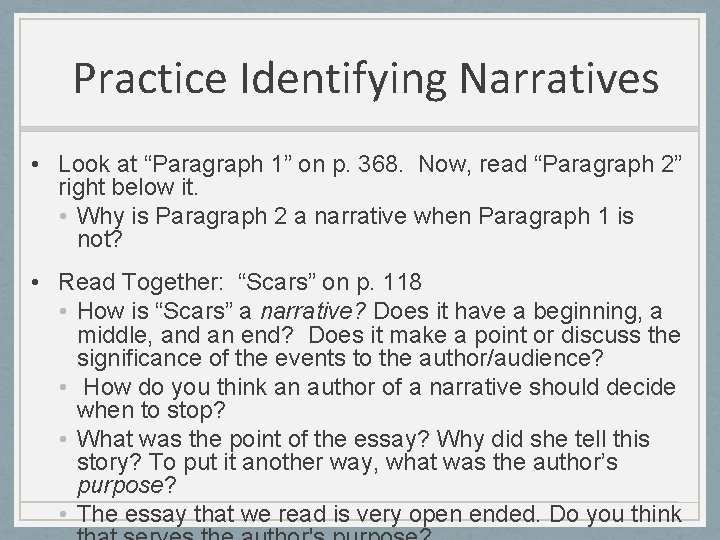 Practice Identifying Narratives • Look at “Paragraph 1” on p. 368. Now, read “Paragraph