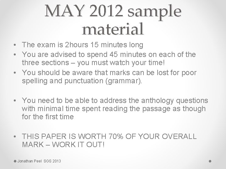 MAY 2012 sample material • The exam is 2 hours 15 minutes long •