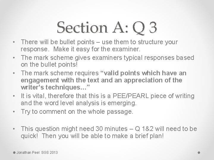 Section A: Q 3 • There will be bullet points – use them to