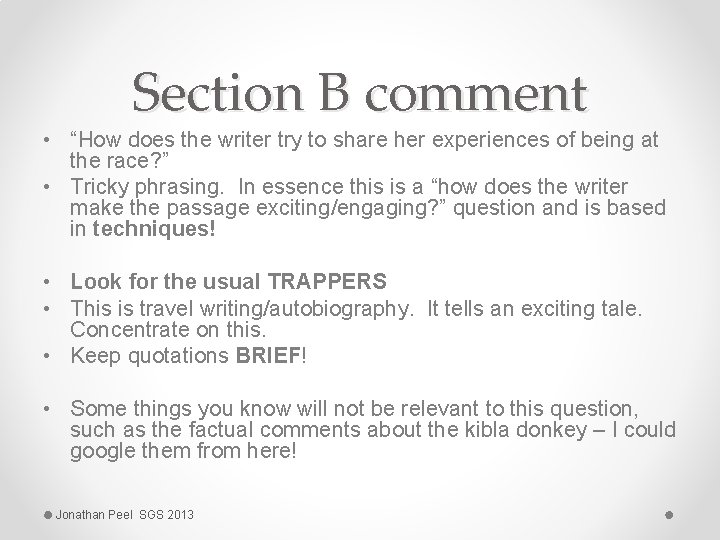Section B comment • “How does the writer try to share her experiences of