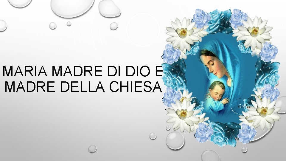 MARIA MADRE DI DIO E MADRE DELLA CHIESA 