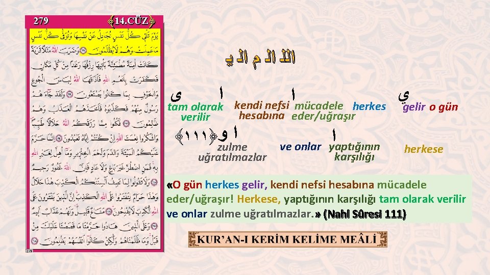 279 ﴾ 14. CÜZ﴿ ﺍﻟﻠ ﺍﻟ ﻡ ﺍﻟ ﻳ ﻯ ﺍ tam olarak verilir