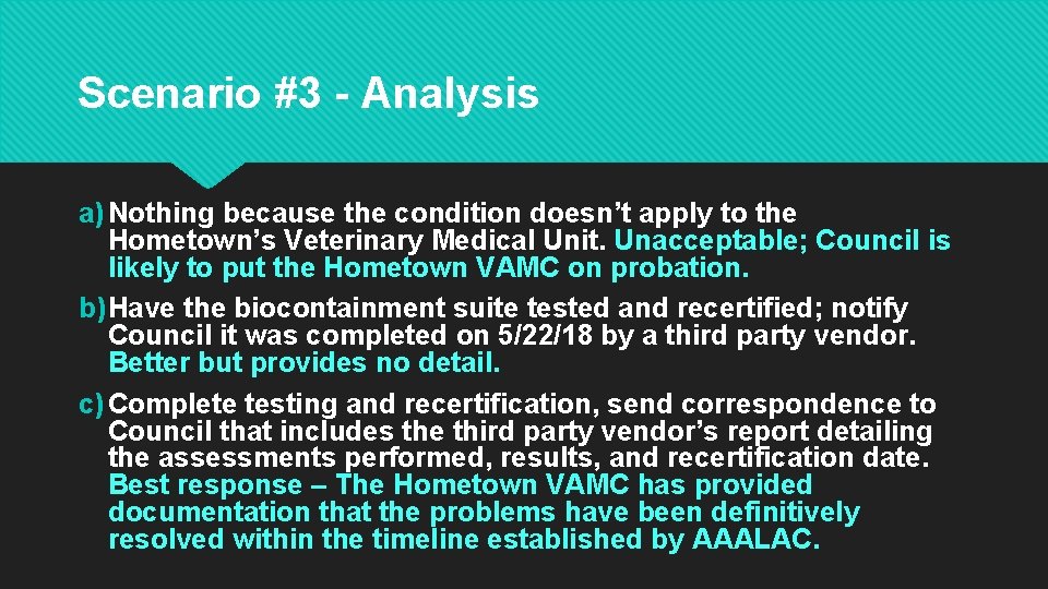 Scenario #3 - Analysis a) Nothing because the condition doesn’t apply to the Hometown’s Scenario #3 - Analysis a) Nothing because the condition doesn’t apply to the Hometown’s