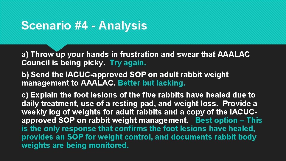 Scenario #4 - Analysis a) Throw up your hands in frustration and swear that Scenario #4 - Analysis a) Throw up your hands in frustration and swear that