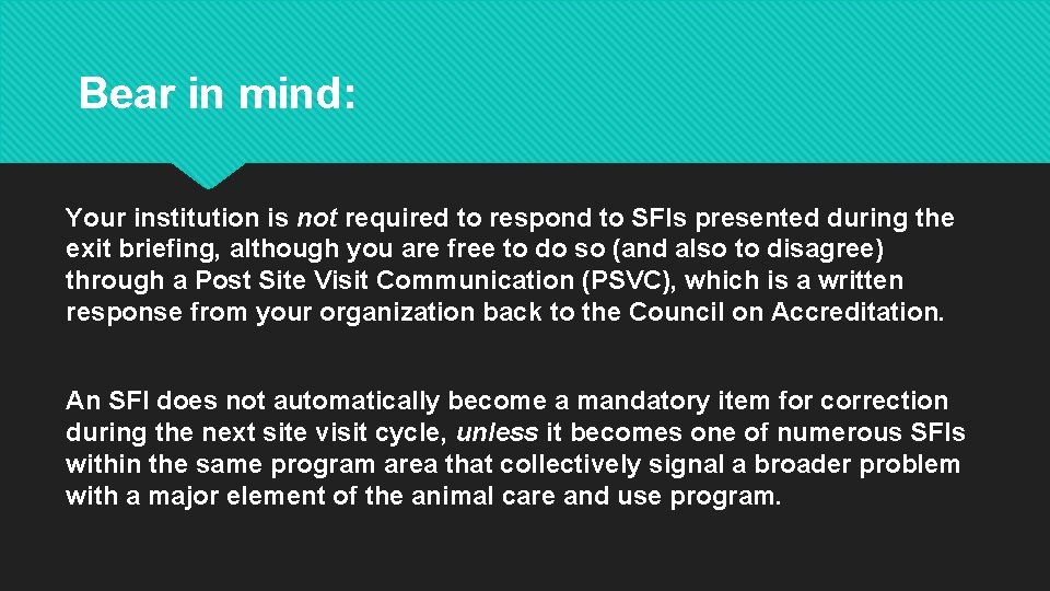 Bear in mind: Your institution is not required to respond to SFIs presented during Bear in mind: Your institution is not required to respond to SFIs presented during