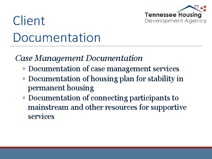 Client Documentation Case Management Documentation ▫ Documentation of case management services ▫ Documentation of Client Documentation Case Management Documentation ▫ Documentation of case management services ▫ Documentation of