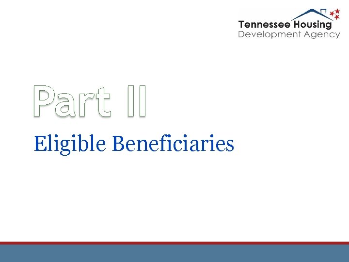 Eligible Beneficiaries Eligible Beneficiaries