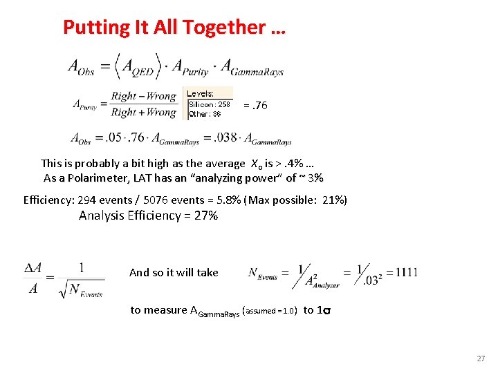 Putting It All Together … =. 76 This is probably a bit high as