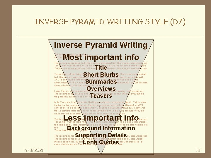 INVERSE PYRAMID WRITING STYLE (D 7) Inverse Pyramid Writing Most important info This is