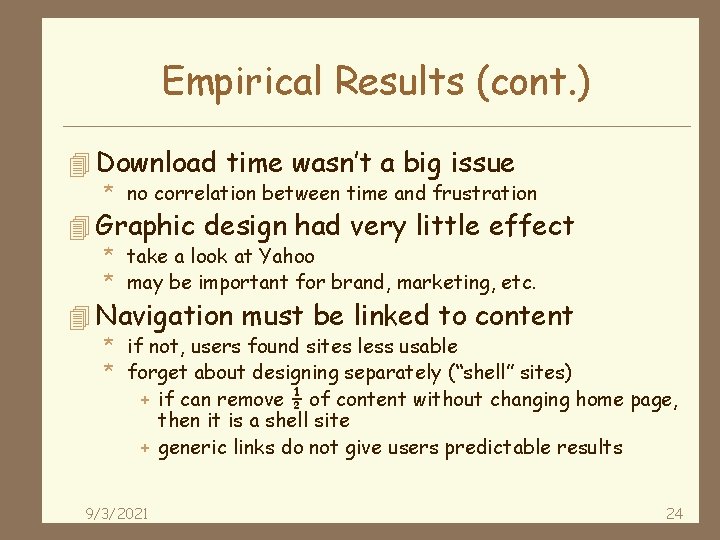 Empirical Results (cont. ) 4 Download time wasn’t a big issue * no correlation