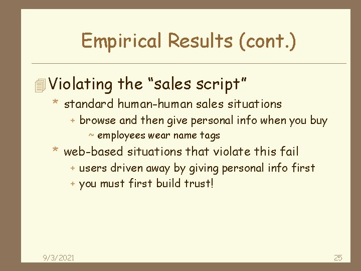 Empirical Results (cont. ) 4 Violating the “sales script” * standard human-human sales situations