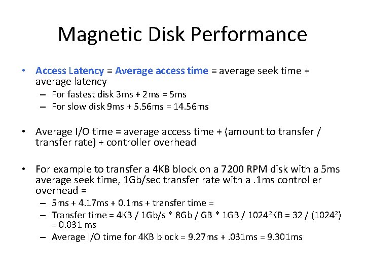 Magnetic Disk Performance • Access Latency = Average access time = average seek time Magnetic Disk Performance • Access Latency = Average access time = average seek time