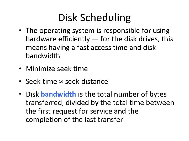 Disk Scheduling • The operating system is responsible for using hardware efficiently — for Disk Scheduling • The operating system is responsible for using hardware efficiently — for