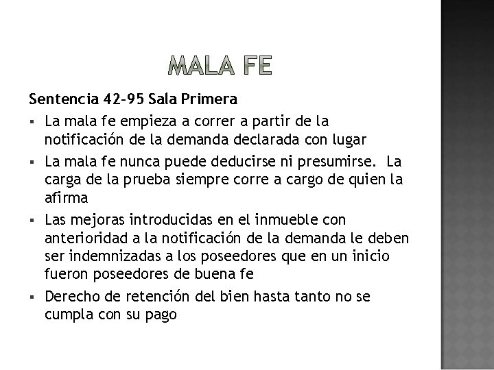 Sentencia 42 -95 Sala Primera § La mala fe empieza a correr a partir