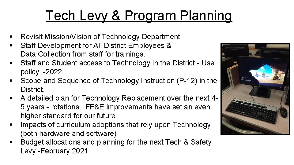 Tech Levy & Program Planning § § § § Revisit Mission/Vision of Technology Department