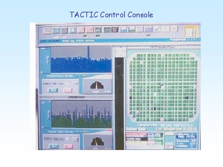 TACTIC Control Console . 