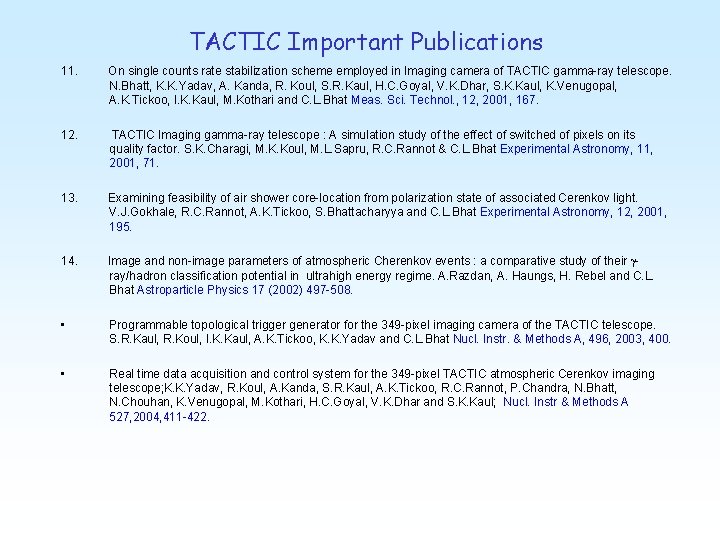 TACTIC Important Publications 11. On single counts rate stabilization scheme employed in Imaging camera