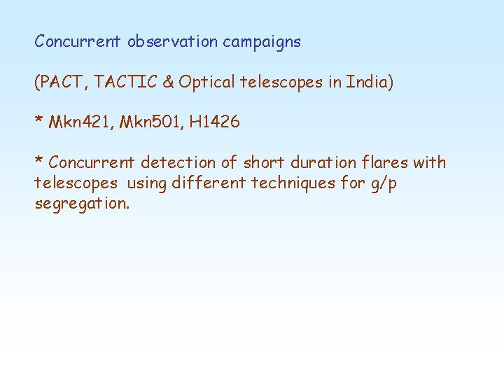 Concurrent observation campaigns (PACT, TACTIC & Optical telescopes in India) * Mkn 421, Mkn