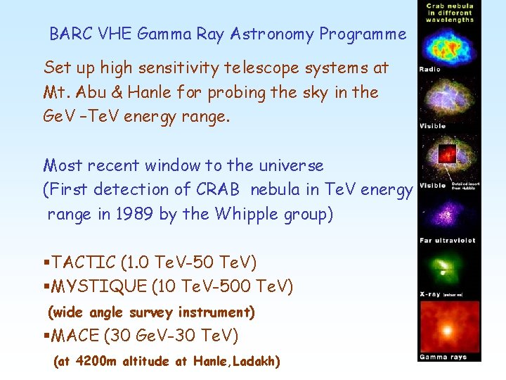 BARC VHE Gamma Ray Astronomy Programme Set up high sensitivity telescope systems at Mt.