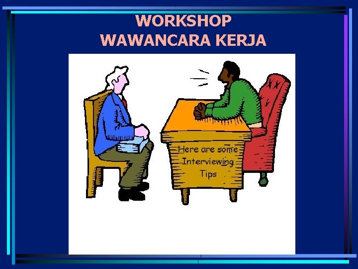 WORKSHOP WAWANCARA KERJA 