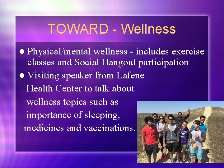 TOWARD - Wellness l Physical/mental wellness - includes exercise classes and Social Hangout participation