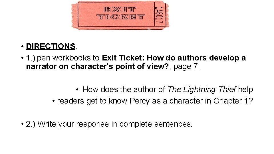  • DIRECTIONS: • 1. ) pen workbooks to Exit Ticket: How do authors