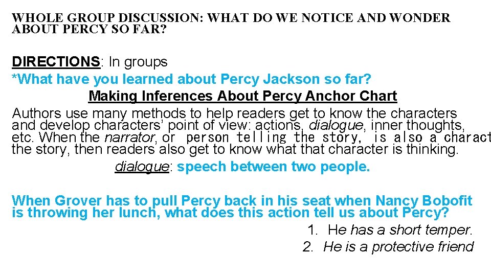 WHOLE GROUP DISCUSSION: WHAT DO WE NOTICE AND WONDER ABOUT PERCY SO FAR? DIRECTIONS: